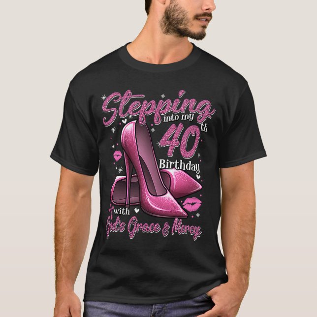 High Heels Stepping in My 40 th Birthday 40 and F T-Shirt (Vorderseite)