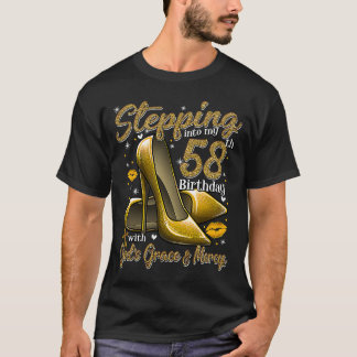 High Heels Stepping in My 58 th Birthday 58 and F T-Shirt