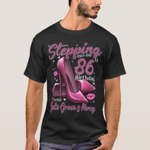 High Heels Stepping in My 86. Birthday 86 and F T-Shirt