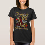 High Heels Stepping in My 90th Birthday 90 and F T-Shirt<br><div class="desc">High Heels Stepping in My 90th Birthday 90 und fabelhaft</div>