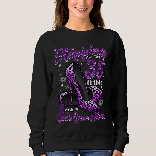 High Heels Stepping Into My 35th Birthday 35 and F Sweatshirt (Vorderseite)