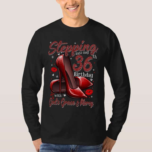 High Heels Stepping Into My 36th Birthday 36 and F T-Shirt (Vorderseite)
