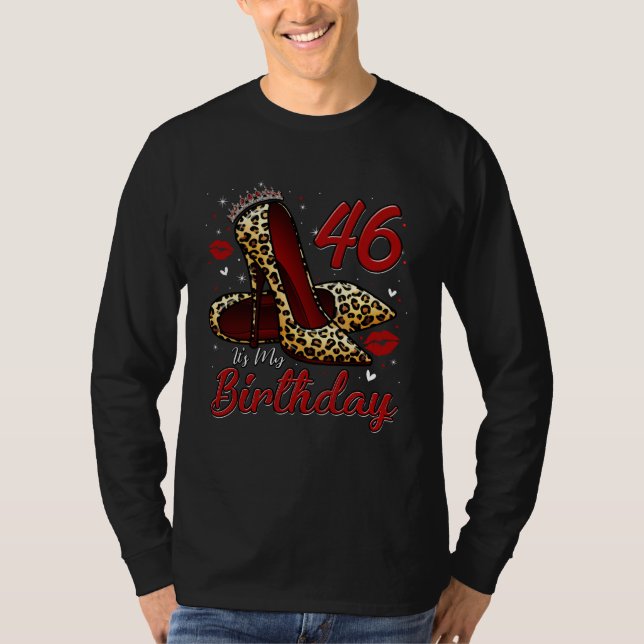 High Heels Stepping Into My 46th Birthday 46 and F T-Shirt (Vorderseite)
