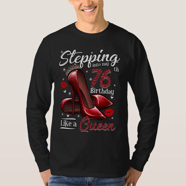 High Heels Stepping Into My 76th Birthday 76 and F T-Shirt (Vorderseite)
