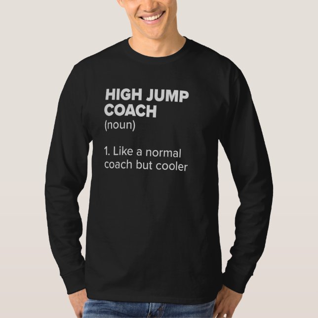 High Jump Coach Definition  Track and Field Humor  T-Shirt (Vorderseite)