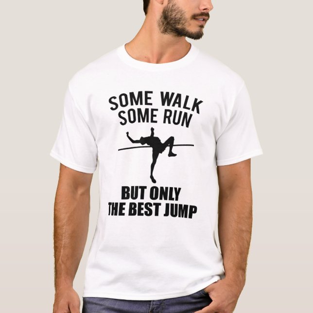 High Jump High Jumper Quote Geschenk Athletik T-Shirt (Vorderseite)