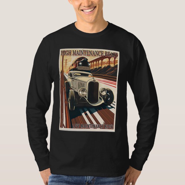 High Maintenance Beast for a Low Maintenance Rider T-Shirt (Vorderseite)