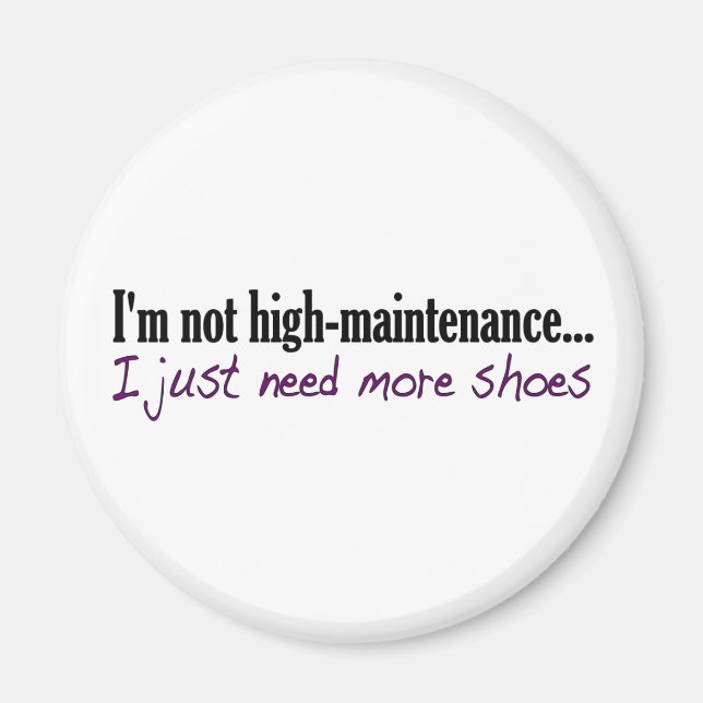 High Maintenance Shoes Magnet (Vorne)