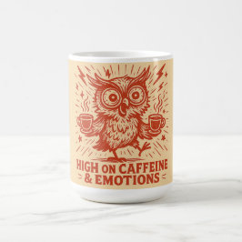 High on Caffeine & Emotions Kaffeetasse