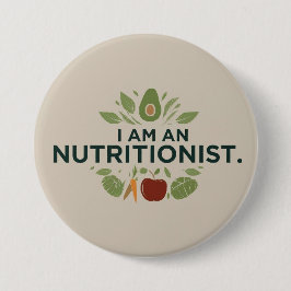 High-Quality Round I am Nutritionist Button