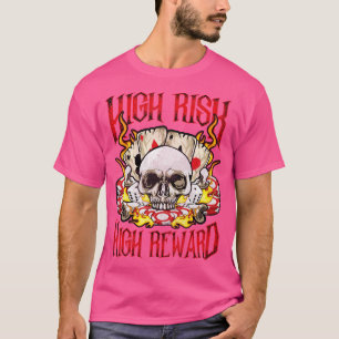 High Risk High Rewards d Game Player T-Shirt