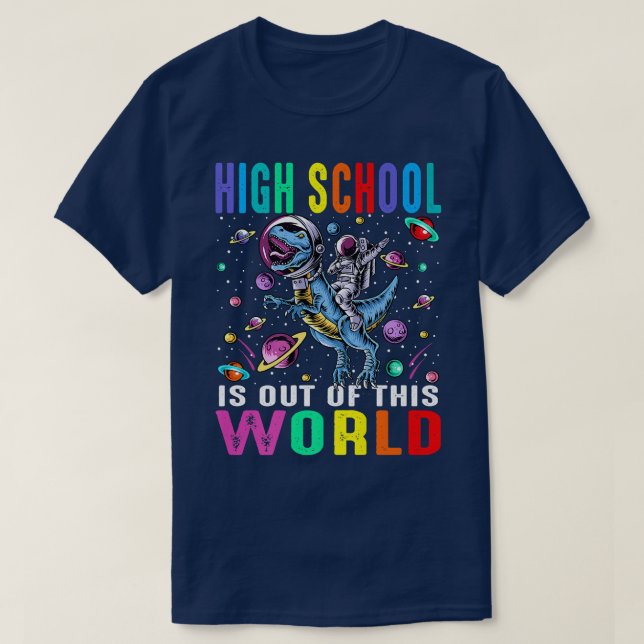High School Is Out Of This World Astronaut Dinosau T-Shirt (Design vorne)