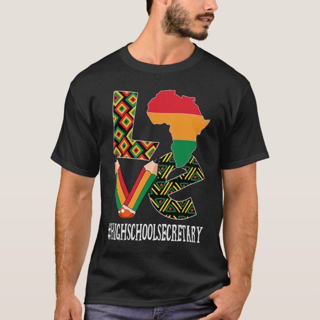 High School Secretary Love Map African Black Histo T-Shirt (Vorderseite)