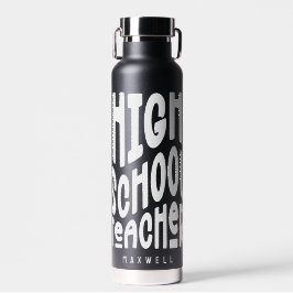 High School Teacher Minimalist White Text Trinkflasche