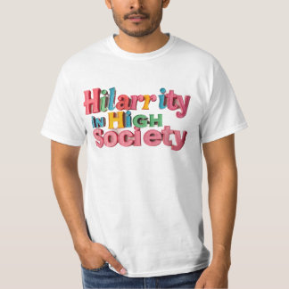 High Society, Höheres Lachen T-Shirt
