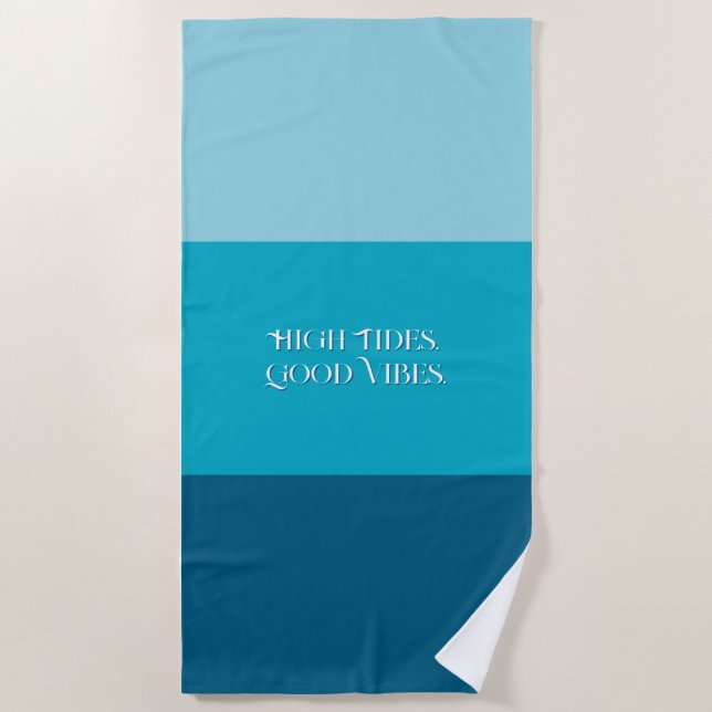 "High Tides. Good Vibes." Beach Towel Strandtuch (Vorderseite)