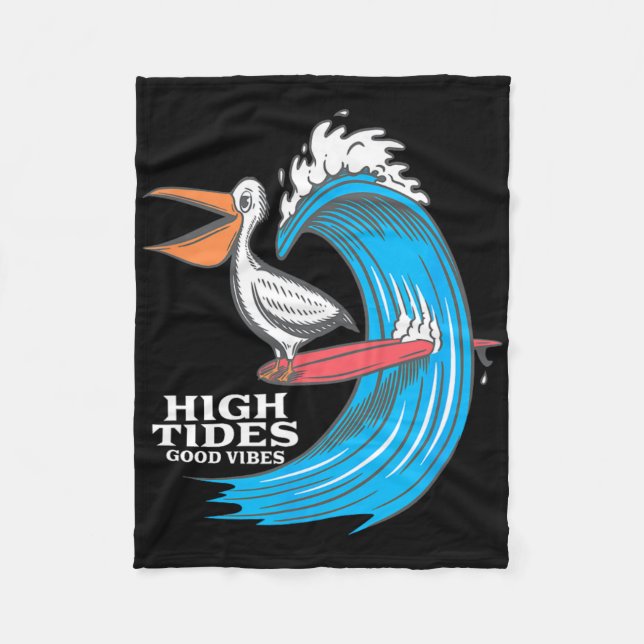High Tides Good Vibes Surfing Pelican  Fleecedecke (Vorderseite)