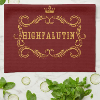 Highfalutin - Funny Country Slang Geschirrtuch