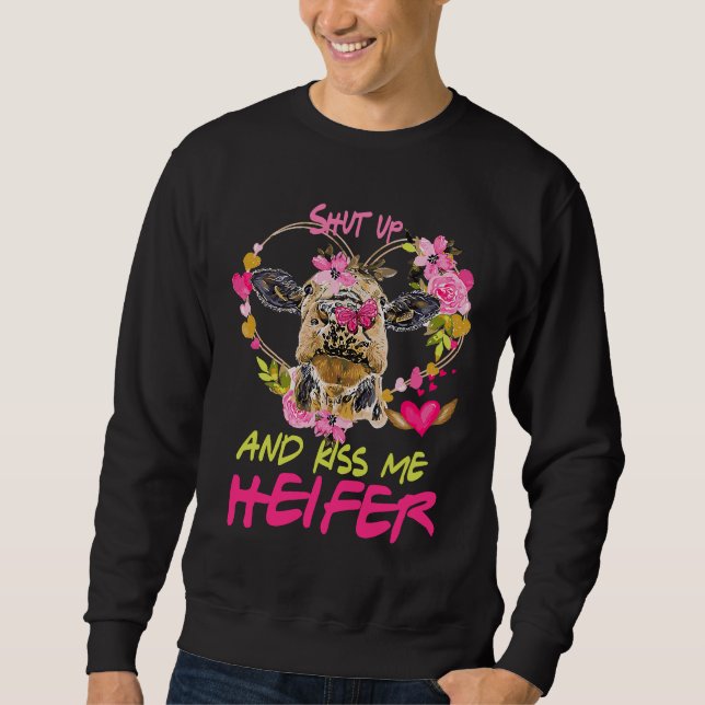 Highland Cow  Shut Up And Kiss Me Valentines Sweatshirt (Vorderseite)