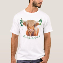 Highland Cow St Patrick's Day Kiss Me I'm Scottish T-Shirt