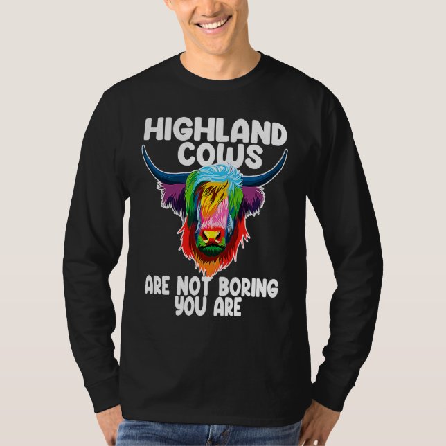 highland cows are not boring you are highland catt T-Shirt (Vorderseite)
