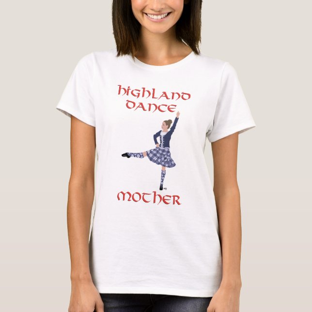 Highland Dance MOTHER T-Shirt (Vorderseite)