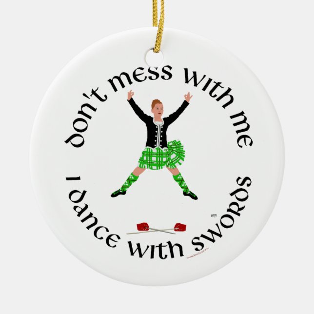 Highland Dancer nicht mit mir durcheinander Keramik Ornament (Vorne)