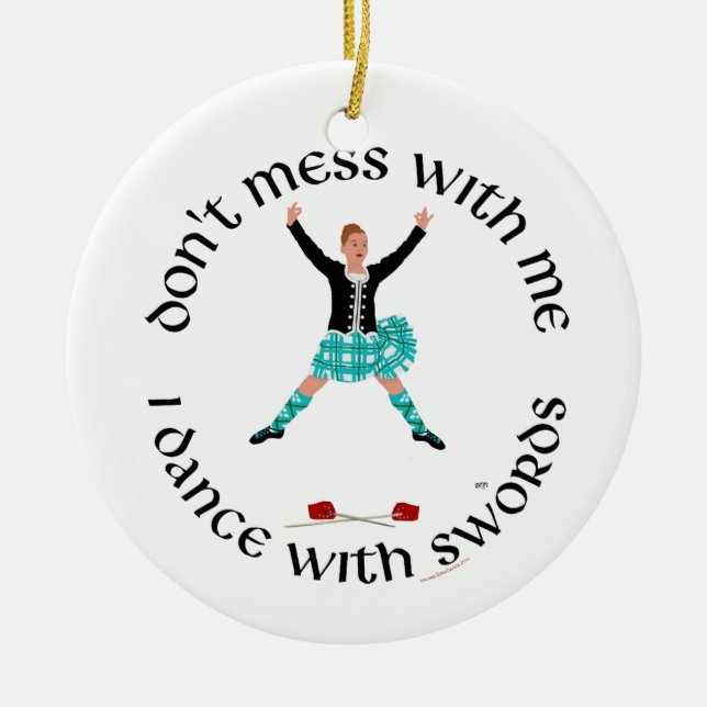 Highland Dancer nicht mit mir durcheinander Keramikornament (Vorne)
