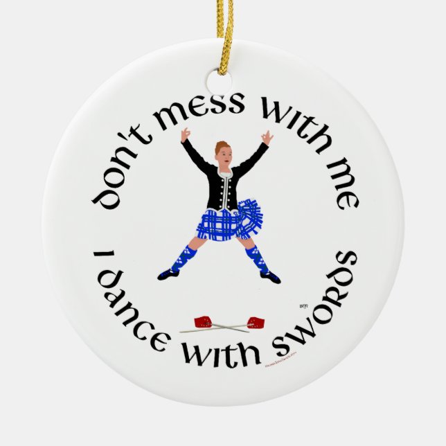 Highland Dancer nicht mit mir durcheinander Keramikornament (Vorne)