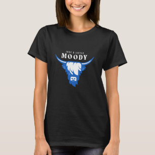 Highland-Kuh einfach ein bisschen launisch lustig T-Shirt