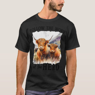 Highland-Kuh folge dem Wort, nicht der Herde Chris T-Shirt