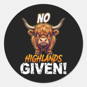 Highland-Kuh Keine Highlands gegeben Lustig Sarkas Runder Aufkleber