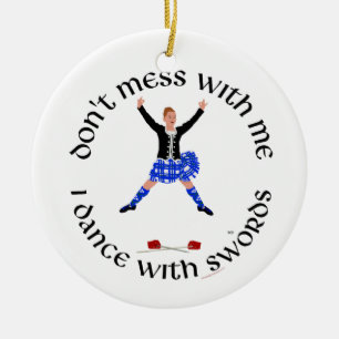 Highland Tänzerin Leg dich nicht mit mir an Keramikornament