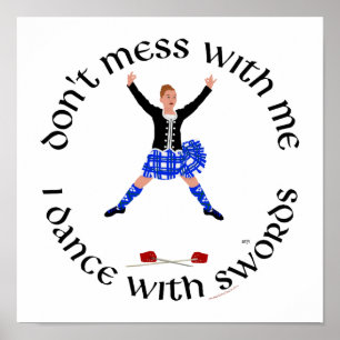 Highland Tänzerin Leg dich nicht mit mir an Poster