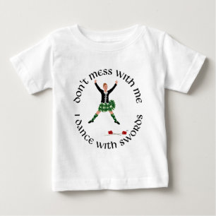 Highland Tänzerin Mischt Euch Nicht Mit Mir Baby T-shirt