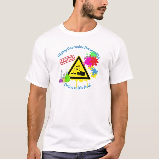 Highly Corrosive Personality Class 8 ADR Trucker T-Shirt (Vorderseite)