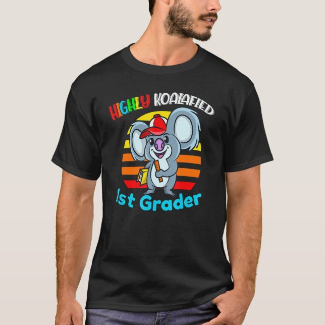Highly Koalafied 1st Grader Back To School Koala B T-Shirt (Vorderseite)