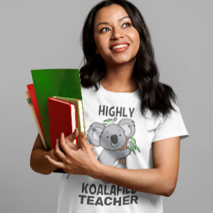 Highly Koalafied Koala Qualified Teacher T-Shirt