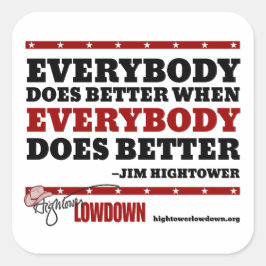 Hightower Lowdown: Jeder macht es besser (Aufklebe Quadratischer Aufkleber