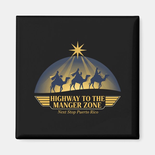 Highway To The Manger Zone Es Magos Next Stop Puer Magnet (Vorne)