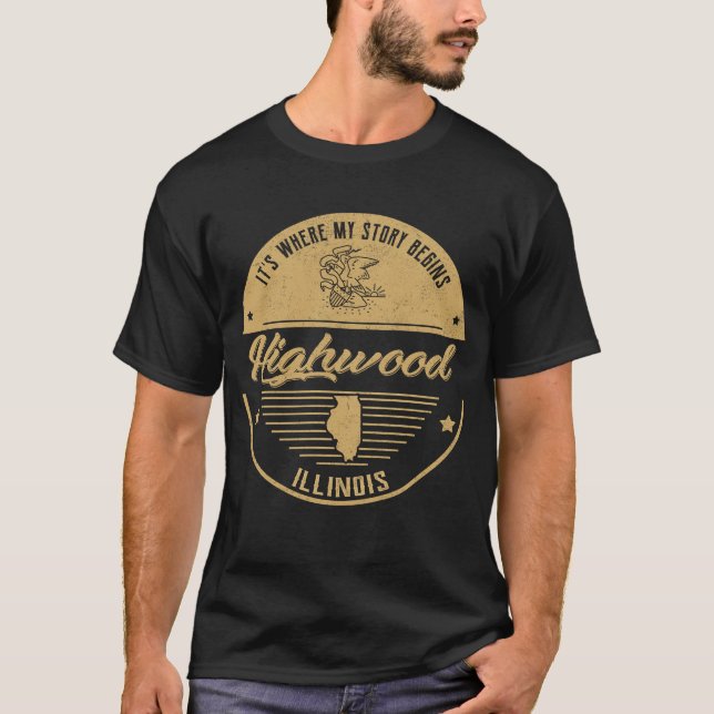 Highwood Illinois Hier beginnt meine Geschichte T-Shirt (Vorderseite)