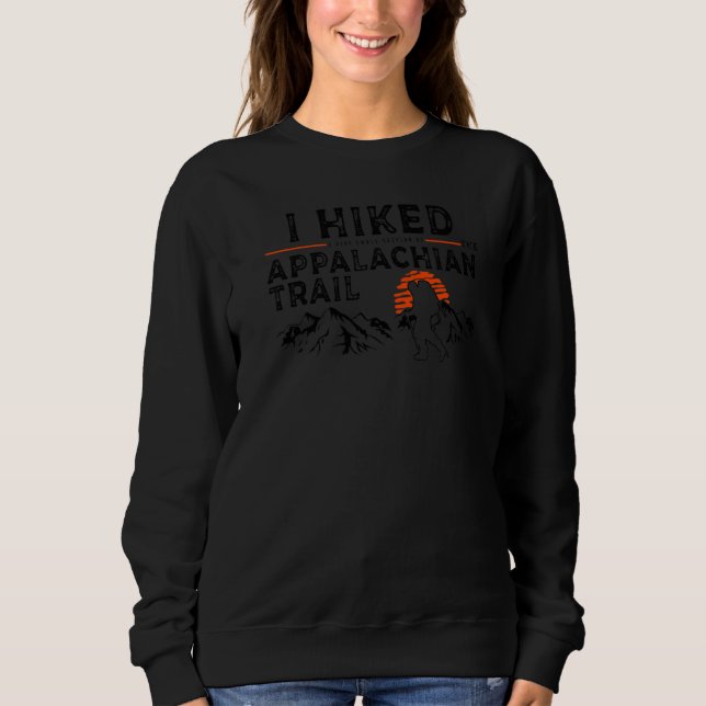 Hiked A Small Section  Trail Appalachian Hiker Sweatshirt (Vorderseite)