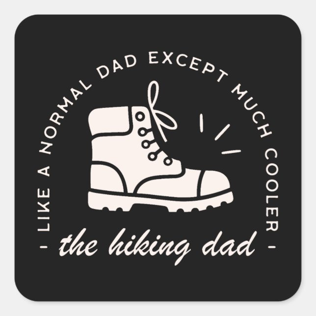 Hiker dad funny hiking the best father quadratischer aufkleber (Vorderseite)