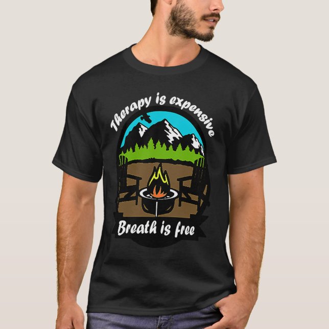 Hikes are free quote Therapy is expensive cool The T-Shirt (Vorderseite)