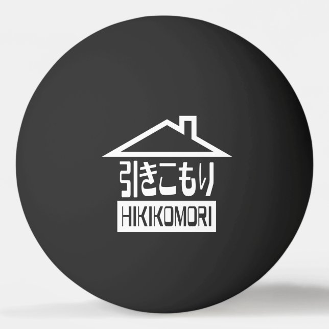 Hikikomori 引 き こ り japanischen Ping-Pong-Ball も Tischtennisball (Vorderseite)