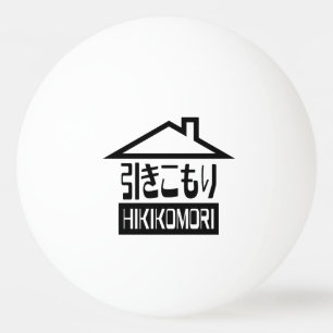 Hikikomori 引 き こ り japanischen Rekruten Tischtennisball