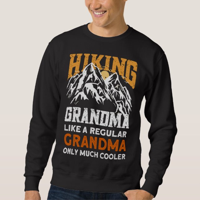 Hiking Grandma  Hikers Hike Hiking Sweatshirt (Vorderseite)