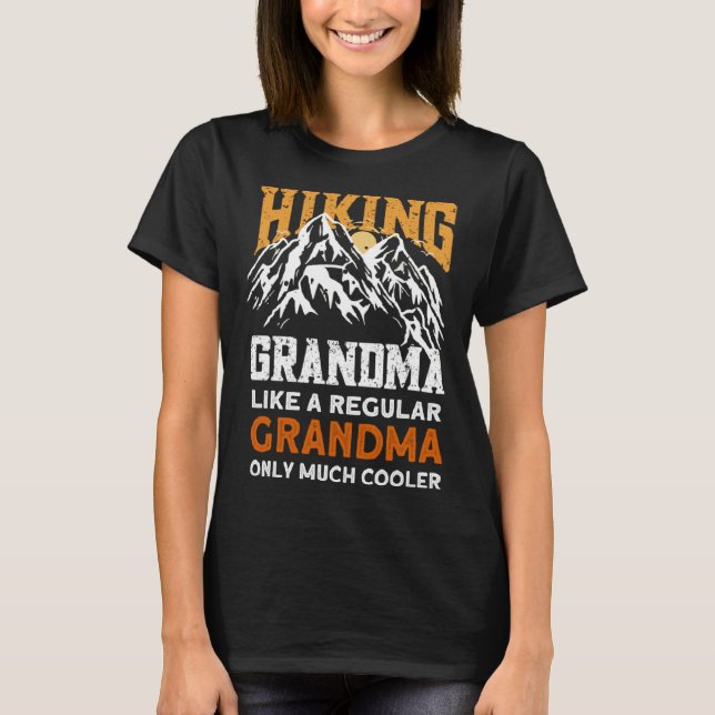 Hiking Grandma  Hikers Hike Hiking T-Shirt (Vorderseite)