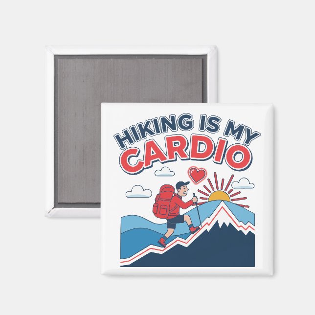 Hiking Is My Cardio Magnet (Vorderseite/Rückseite)