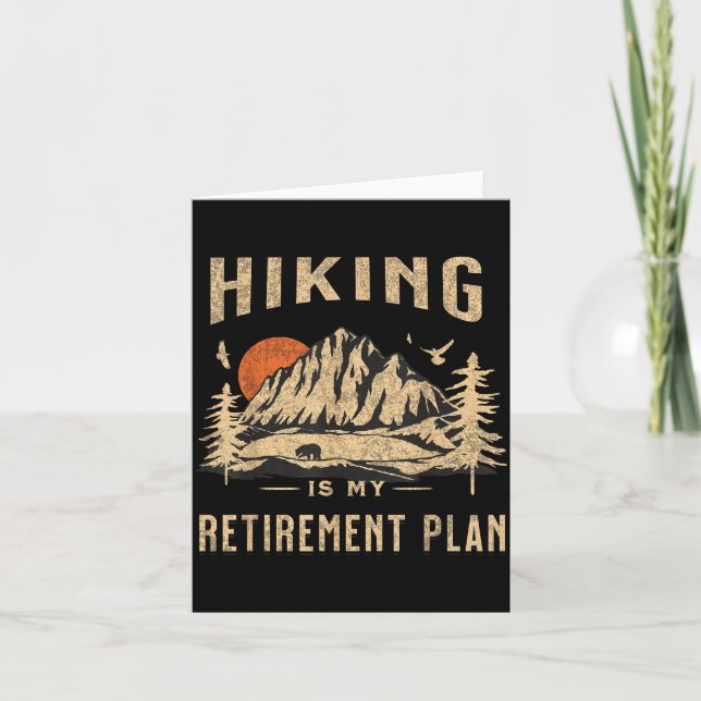 Hiking Is My Retirement Plan Funny Hiking  Karte (Vorderseite)